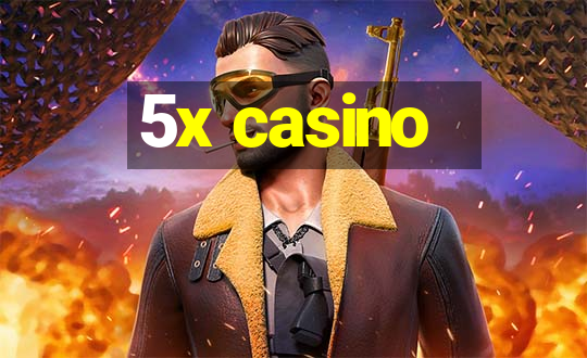 5x casino