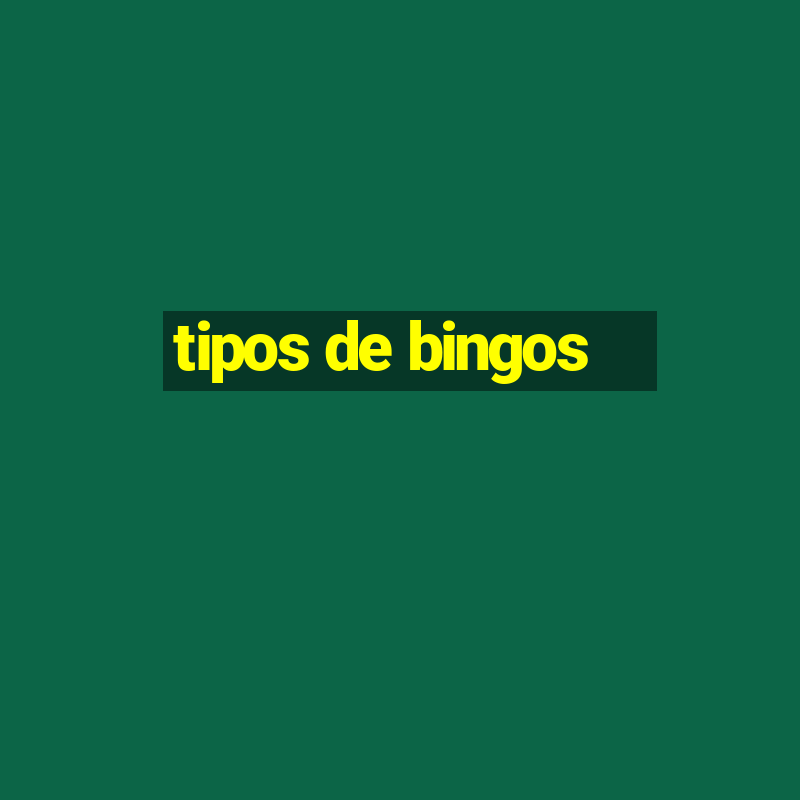 tipos de bingos