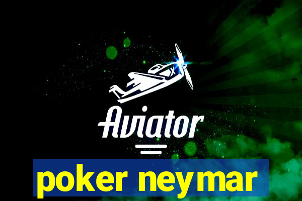 poker neymar