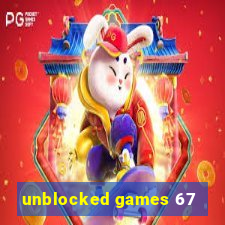 unblocked games 67