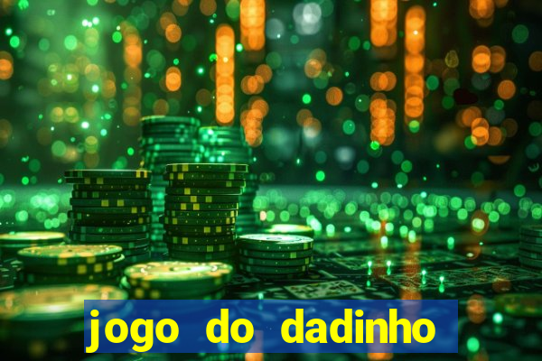 jogo do dadinho que ganha dinheiro