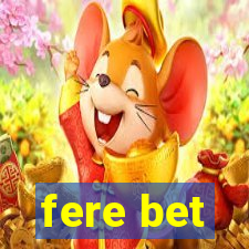 fere bet