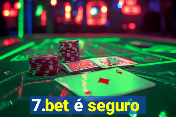 7.bet é seguro