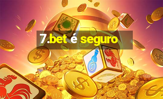 7.bet é seguro