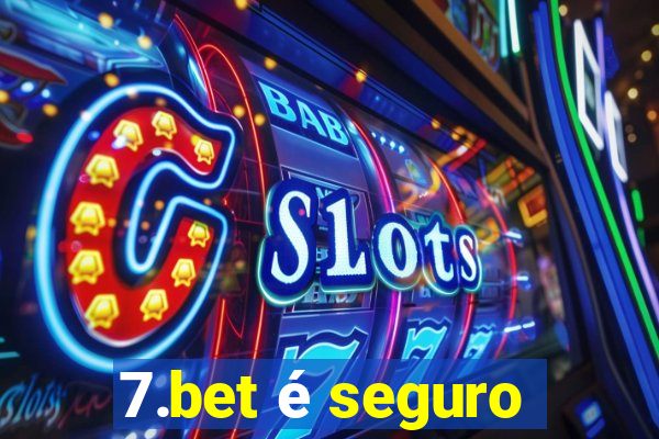 7.bet é seguro