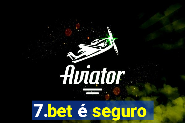 7.bet é seguro