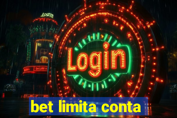 bet limita conta