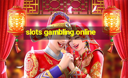 slots gambling online