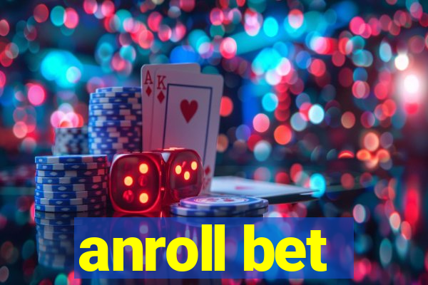 anroll bet