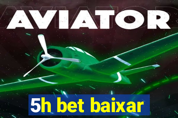 5h bet baixar