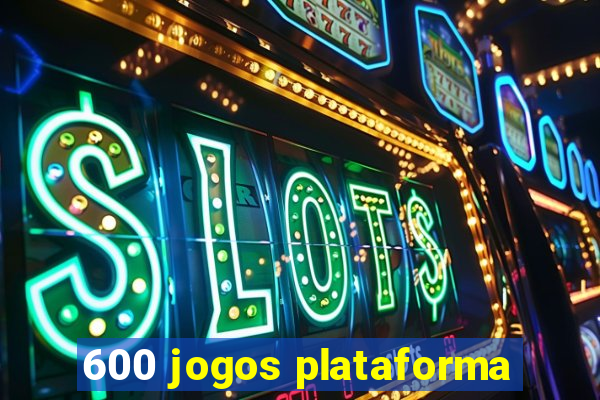 600 jogos plataforma