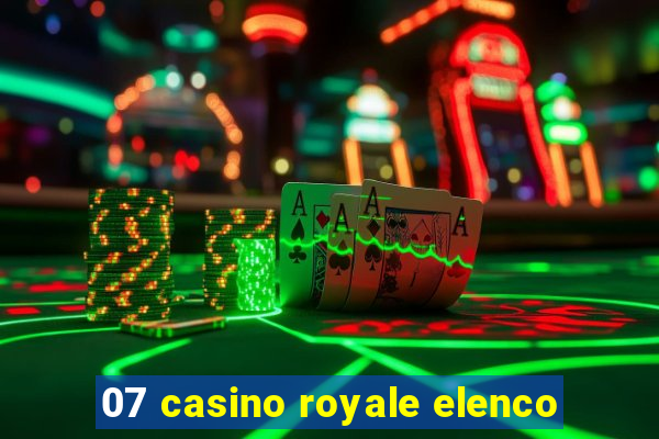 07 casino royale elenco