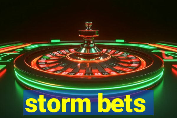 storm bets