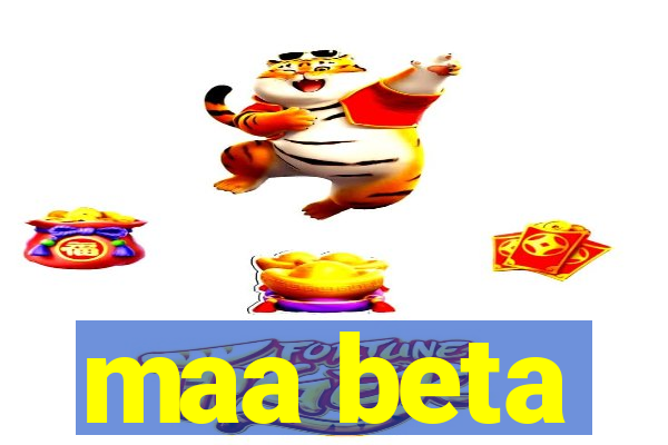 maa beta