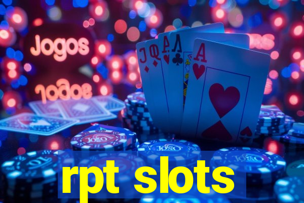 rpt slots