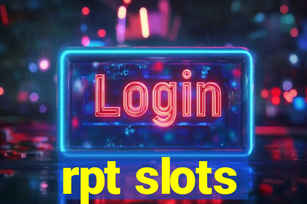 rpt slots