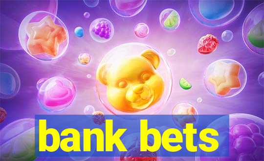 bank bets