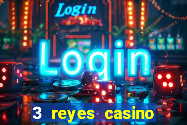 3 reyes casino poner saldo