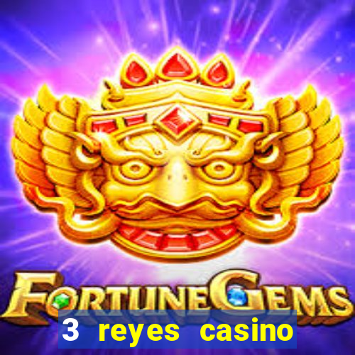 3 reyes casino poner saldo