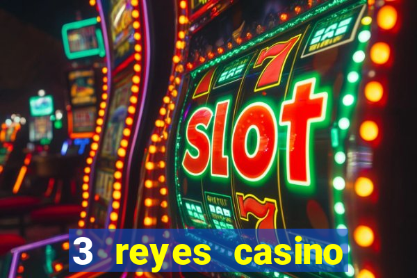 3 reyes casino poner saldo