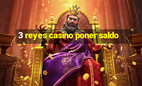 3 reyes casino poner saldo