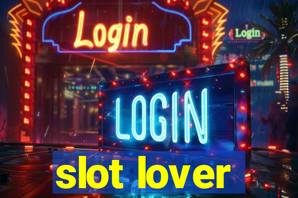 slot lover