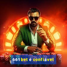 661 bet é confiável