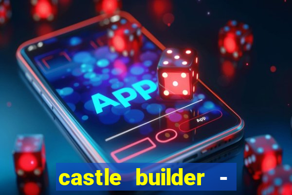 castle builder - epic slots