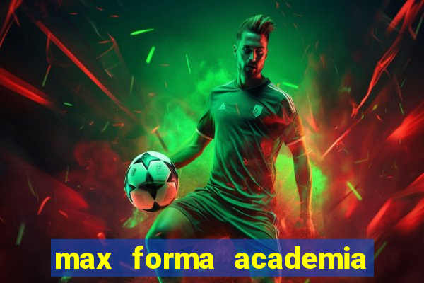 max forma academia santos dumont