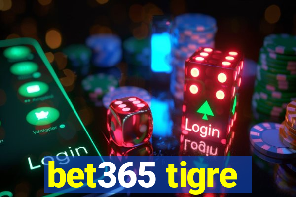 bet365 tigre