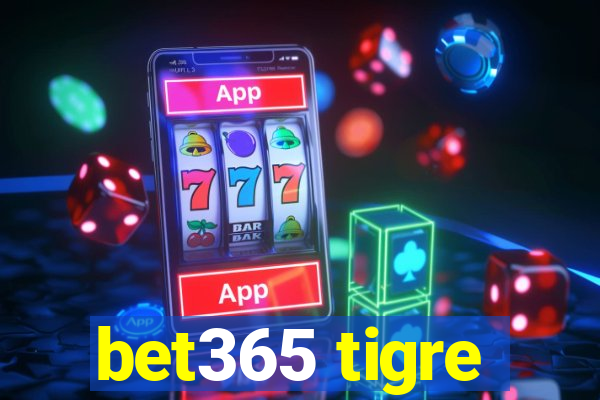 bet365 tigre