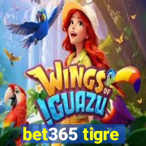 bet365 tigre