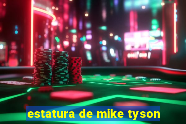 estatura de mike tyson