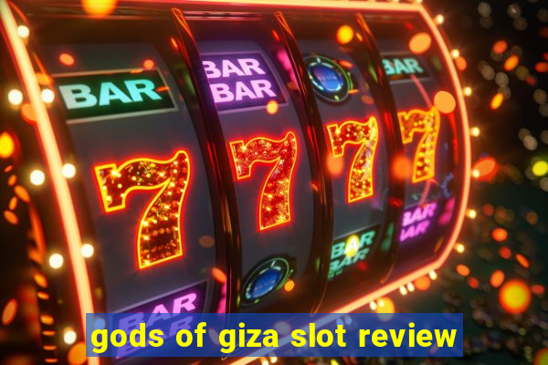 gods of giza slot review