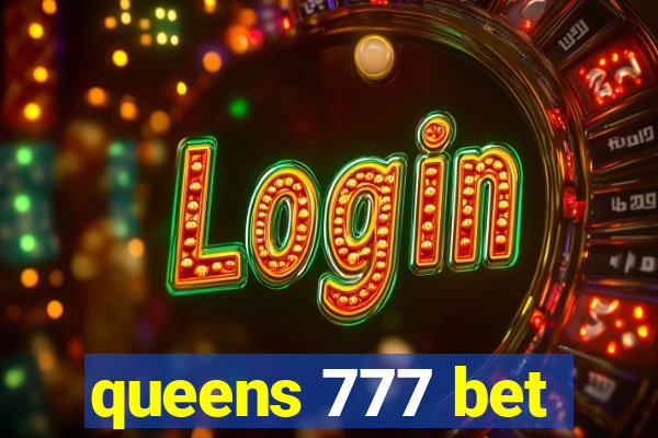 queens 777 bet