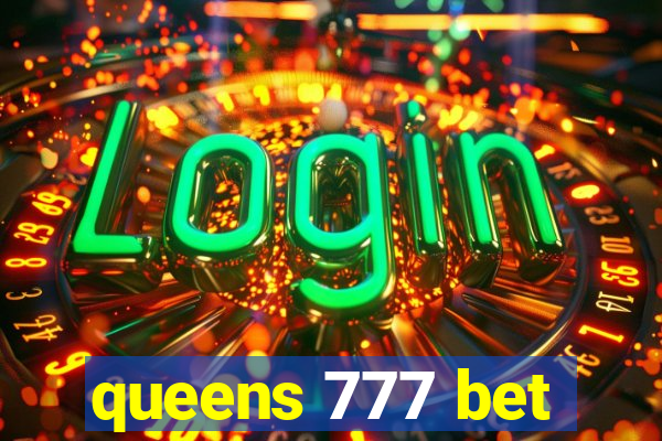 queens 777 bet