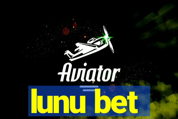 lunu bet