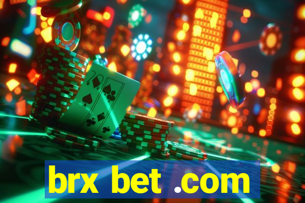 brx bet .com