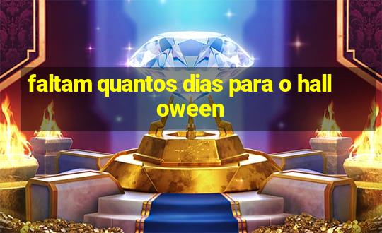 faltam quantos dias para o halloween