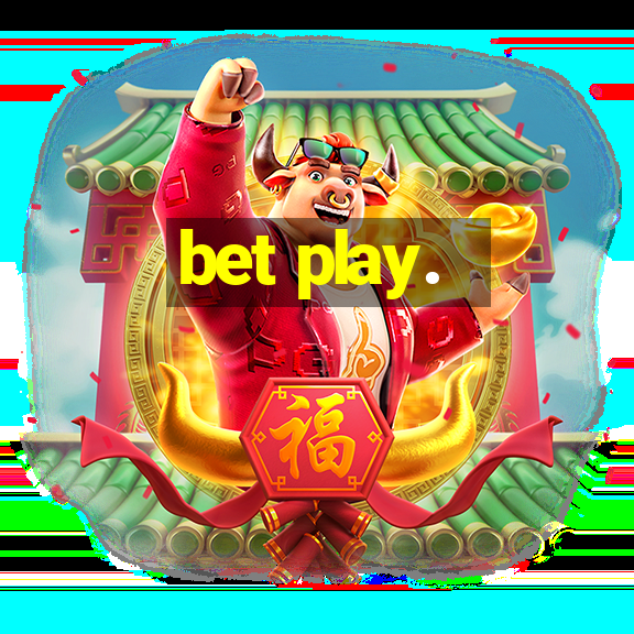 bet play.