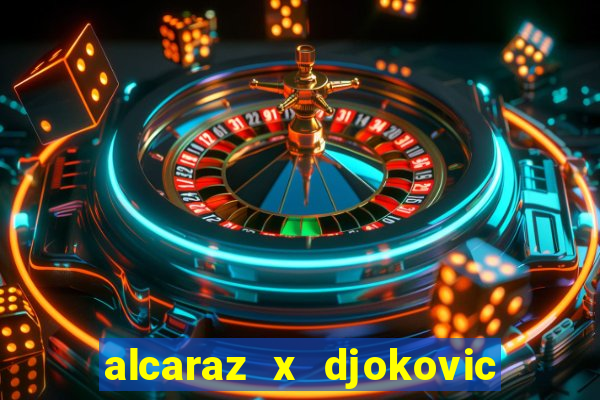 alcaraz x djokovic onde assistir