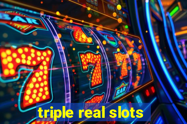 triple real slots