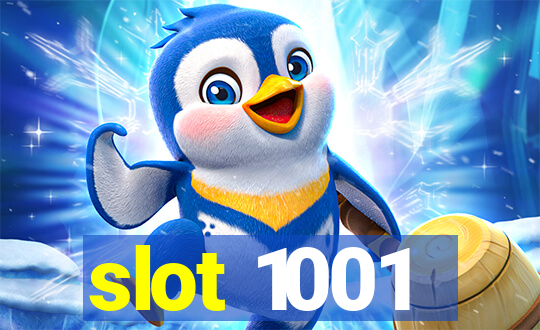 slot 1001