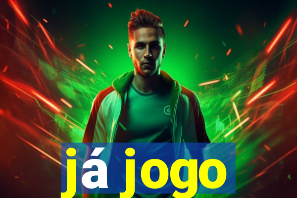 já jogo