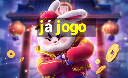 já jogo