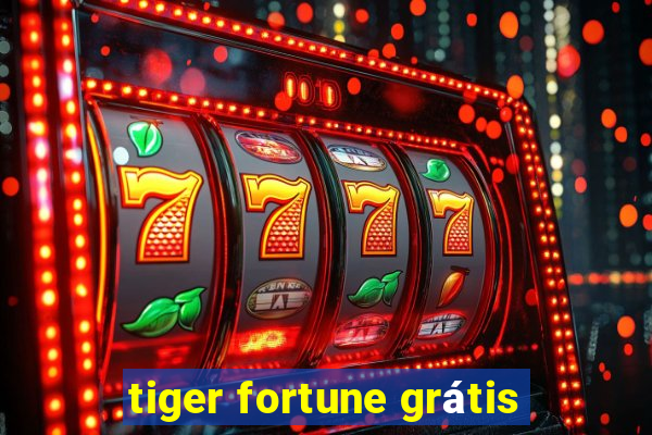 tiger fortune grátis