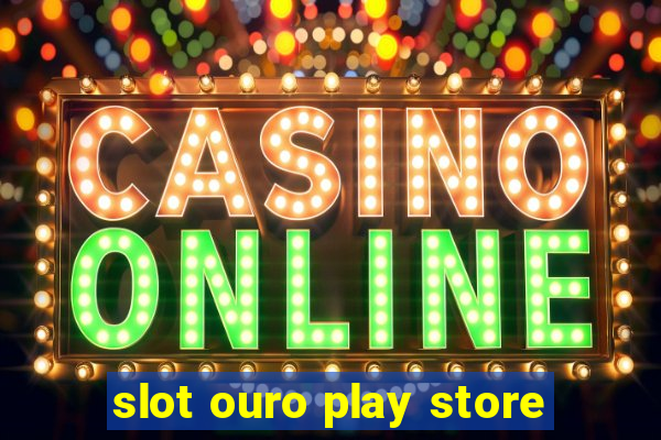 slot ouro play store