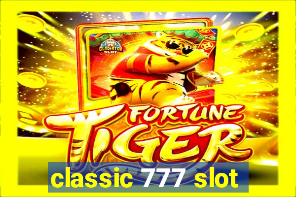 classic 777 slot