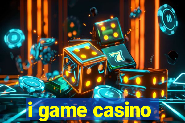 i game casino