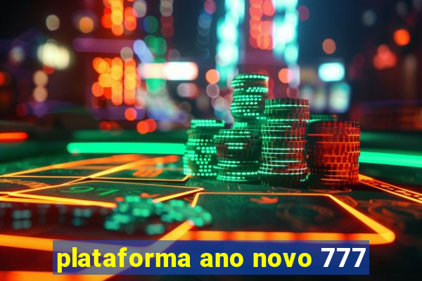 plataforma ano novo 777